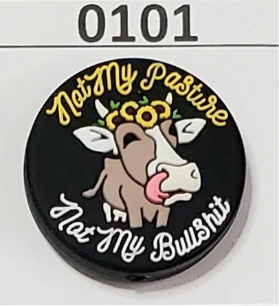 0101- Not my Pasture Not my Bullshi* Focal Bead