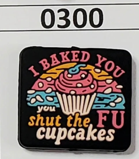 0300-  I Baked You Shut The FU Cupcakes Focal Bead