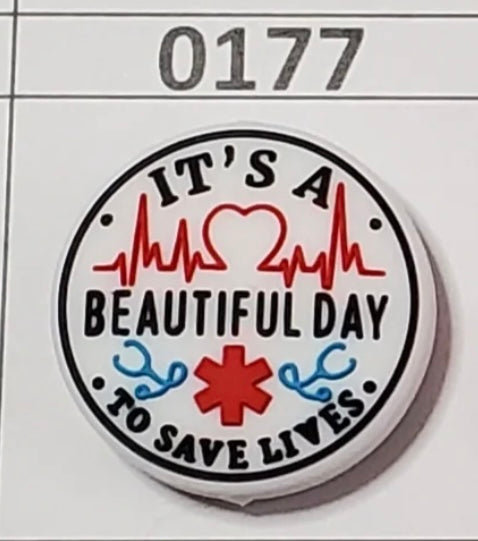 0177- It's A Beautiful Day to Save Lives Focal Bead