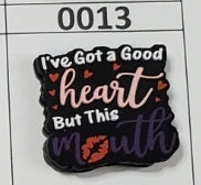 0013- I've Got a Good Heart But This Mouth Focal Bead