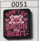 0051- Don't Go Bacon My Heart Focal Bead